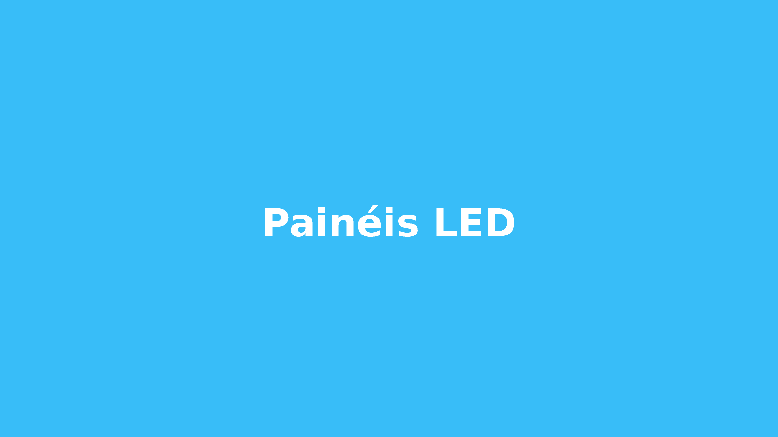Painéis LED
