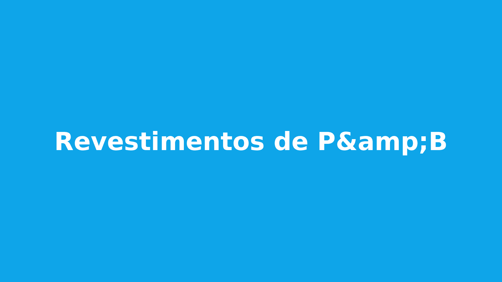 Revestimentos de P&B